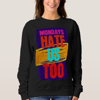 Statement Witty Awesome Joke Fun Humourous Sweatshirt