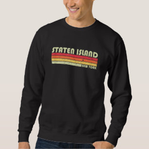 STATEN ISLAND NY NEW YORK Funny City Home Roots Gi Sweatshirt