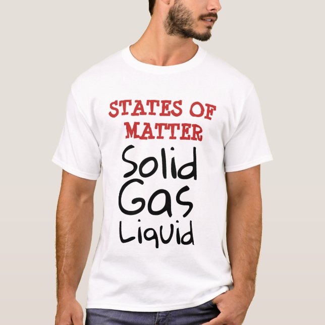 STATES OF THE MATTER, school tshirt (Front)