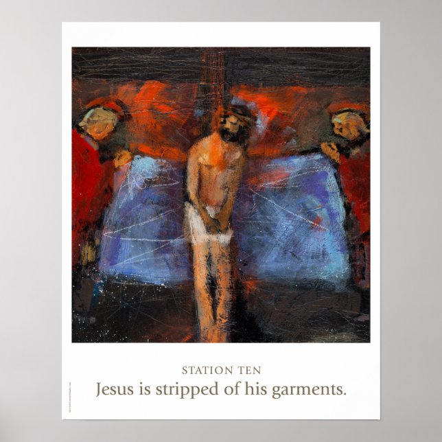 Station Ten: Jesus is stripped of his garments. Poster (Front)