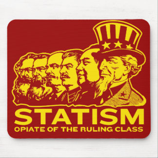 Statism Opiate of The Ruling Class Mousepad