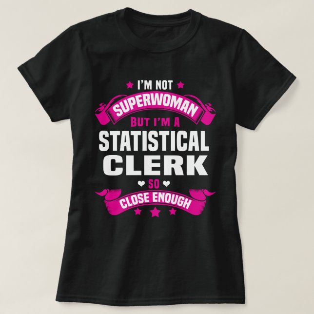 Statistical Clerk T-Shirt (Design Front)