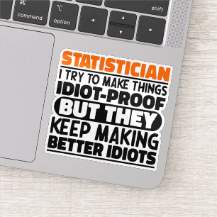 Statistician I Try To Make Things Funny Quote Cool