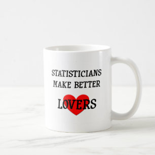 Statisticians Make Better Lovers Coffee Mug
