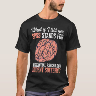 Statistics and psychology study science  SPSS T-Shirt