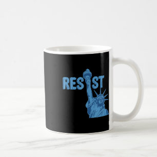 Statue Of Liberty Resist Graphic #resist Anti Coffee Mug