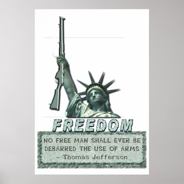 STATUE OF LIBERTY - T JEFFERSON QUOTE - FIREARMS POSTER (Front)