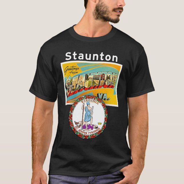 Staunton Virginia VA Large Letter Postcard State S T-Shirt (Front)