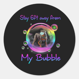 Stay 6ft Away From My Bubble Rottweiler Dog Gift Classic Round Sticker
