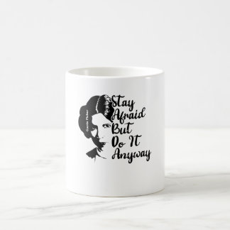 Stay Afraid But Do It Anyway Coffee Mug