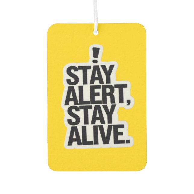 "Stay Alert, Stay Alive" Safety Awareness Car  Car Air Freshener (Front)