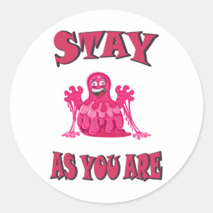 Stay as you are classic round sticker