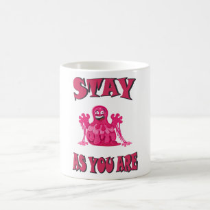 Stay as you are coffee mug