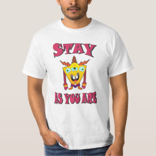 Stay as you are T-Shirt