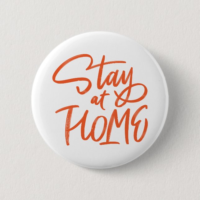 Stay at Home 6 Cm Round Badge (Front)