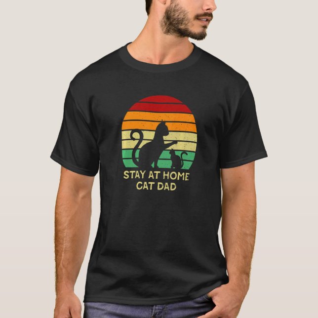 Stay At Home Cat Dad Cat  Father's Day Kitten Love T-Shirt (Front)