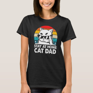 Stay at Home Cat Dad Cat Father's Day Kitten Paren T-Shirt