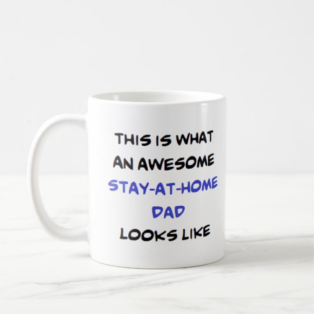 stay at home dad, awesome coffee mug (Left)