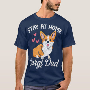 Stay At Home Dog DadFunny Corgi Dog Lover T-Shirt