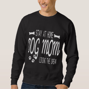 Stay At Home Dog Mum Gifts For Women Paw Print Let Sweatshirt