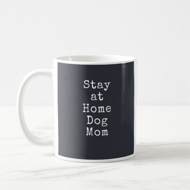 Stay at Home Dog Mum Mug (Left)