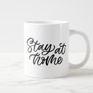 Stay At Home   Fancy Font Large Coffee Mug