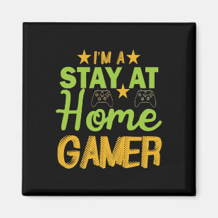 Stay At Home Gamer - Video Game Enthusiasts Magnet