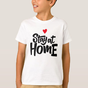 Stay At Home Heart T-Shirt