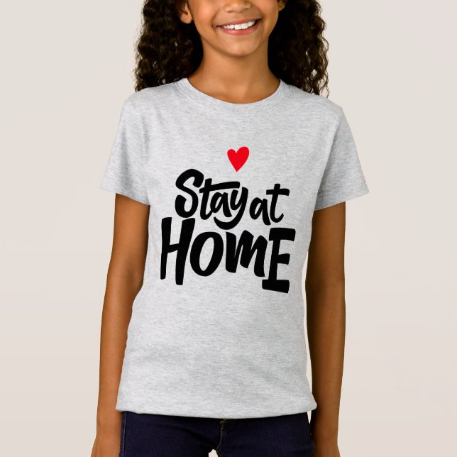 Stay At Home Heart T-Shirt (Front)