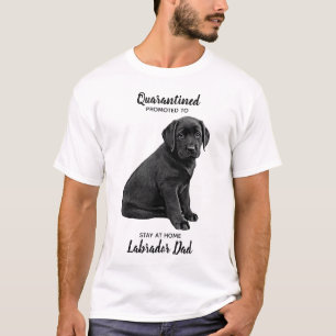 Stay at Home Labrador Dad - Cute Dog Quarantine T-Shirt