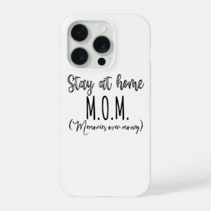 Stay At Home Mom Memories Over Money iPhone 15 Pro Case