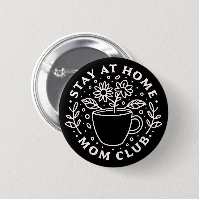 Stay at home mum club SAHM squad 6 Cm Round Badge (Front & Back)