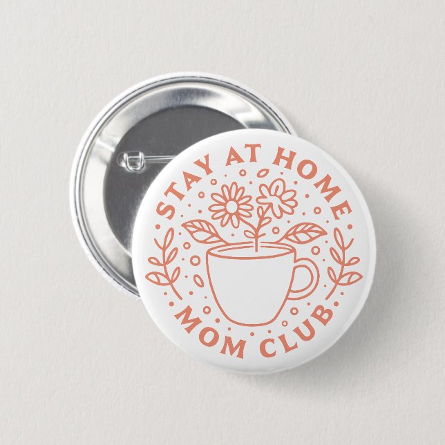 Stay at home mum club SAHM tradwife 6 Cm Round Badge (Front & Back)