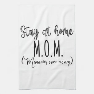 Stay At Home Mum Memories Over Money Tea Towel