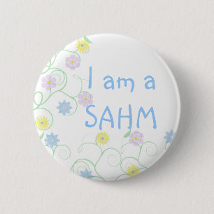 Stay at home mum  SAHM 6 Cm Round Badge