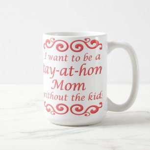 Stay At Home Mum Without Kids Funny Mug