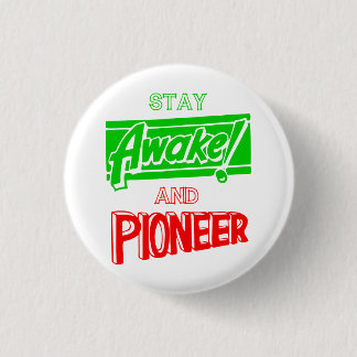 Stay Awake and Pioneer 3 Cm Round Badge
