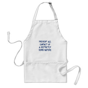 Stay away from & avoid stupid people (2) standard apron