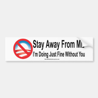Stay Away From Me Bumper Sticker