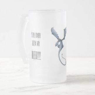 Stay away from my beer angry dragon baby frosted glass beer mug