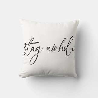 Stay Awhile Home Farmhouse Pillow