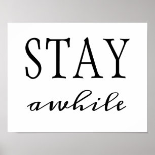 Stay awhile poster