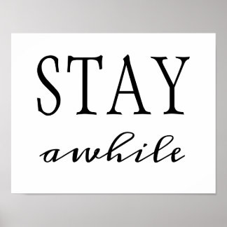 Stay awhile poster