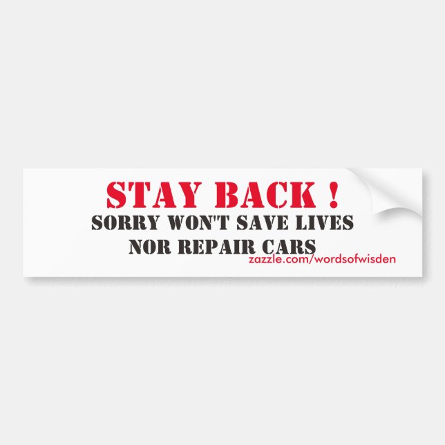 Stay back bumper sticker (Front)