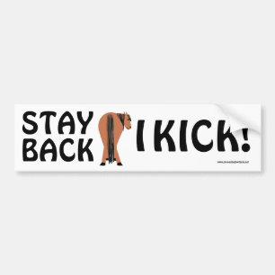 STAY BACK I KICK bumper sticker