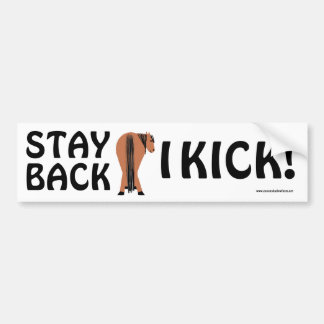 STAY BACK I KICK bumper sticker
