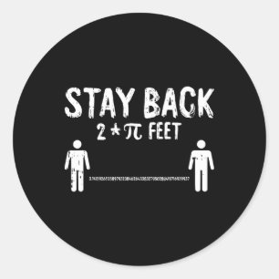 Stay Back Pi-day Funny 3.14 Math Symbols Quarantin Classic Round Sticker