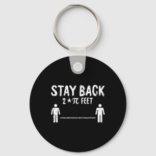 Stay Back Pi-day Funny 3.14 Math Symbols Quarantin Key Ring