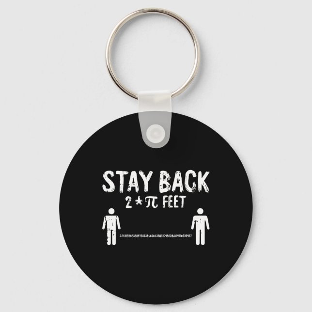 Stay Back Pi-day Funny 3.14 Math Symbols Quarantin Key Ring (Front)