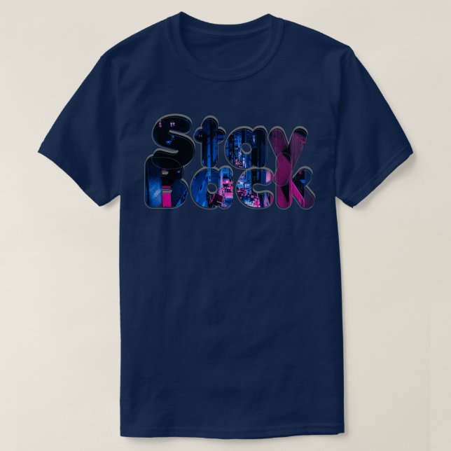 Stay Back T-Shirt (Design Front)